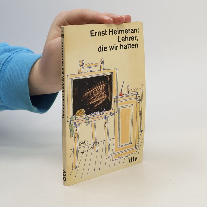Ernst Heimeran Lehrer, die wir hatten