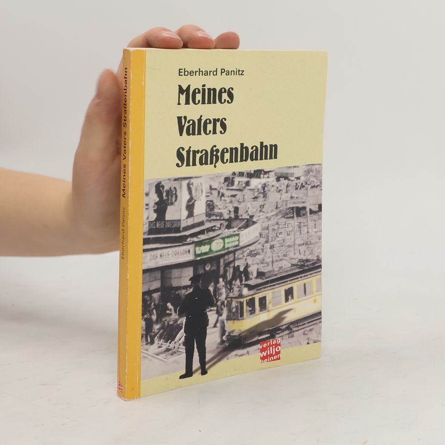 Eberhard Panitz Meines Vaters Straßenbahn