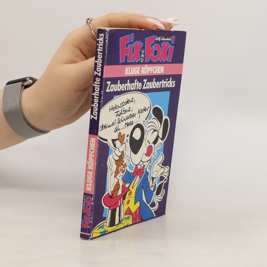 Rolf Kauka Fix und Foxi. Kluge Köpfchen. Zauberhafte Zaubertricks