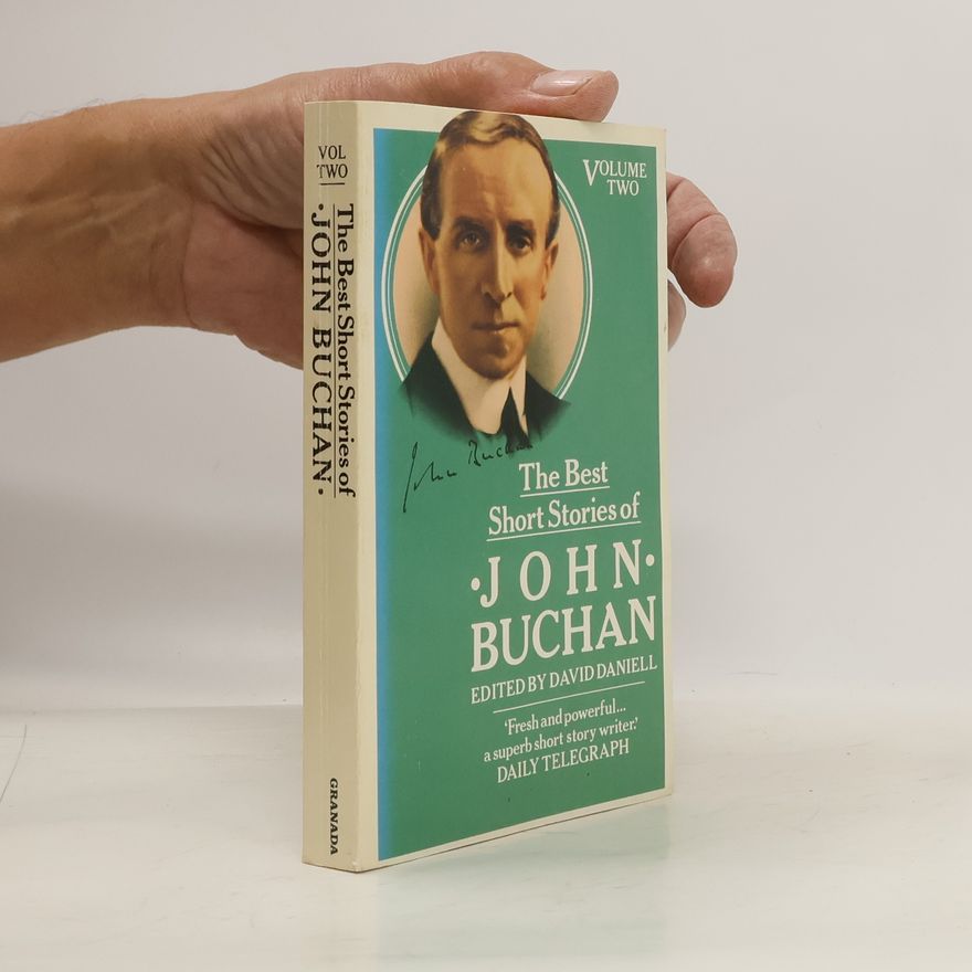David Scott Daniell The Best Short Stories of John Buchan. Volume Two