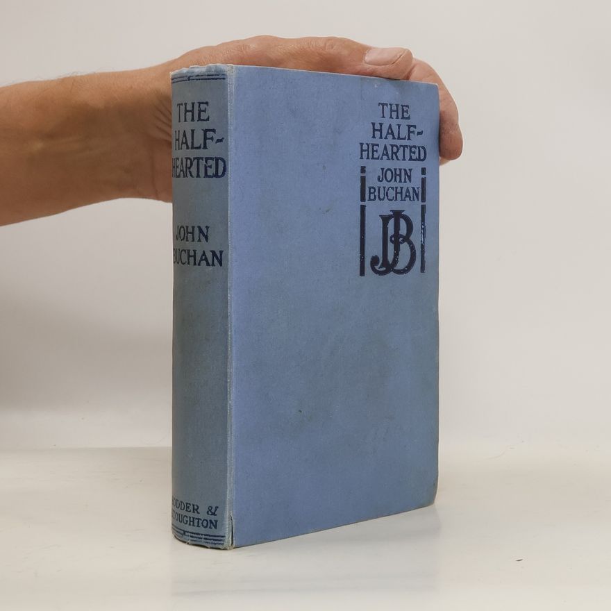 John Buchan The Half-Hearted