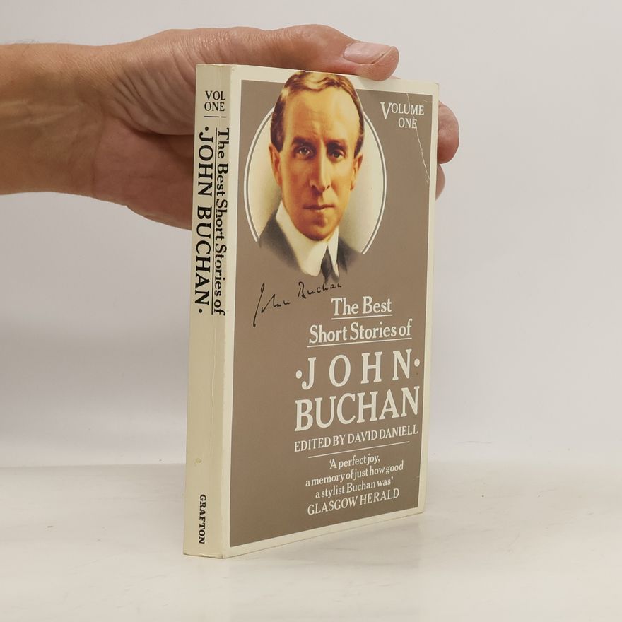 John Buchan The Best Short Stories of John Buchan. Volume One