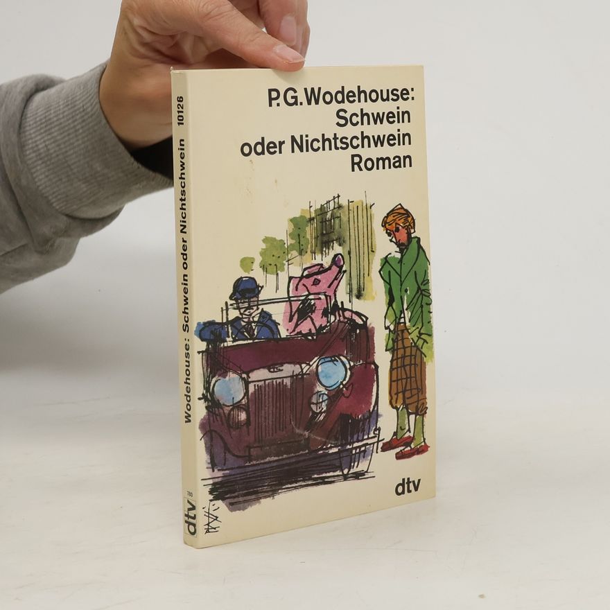 Pelham Wodehouse Schwein oder Nichtschwein