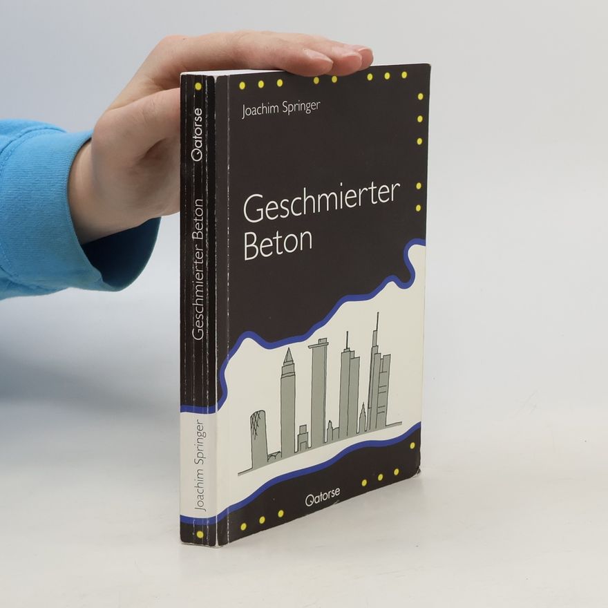 Joachim Springer Geschmierter Beton