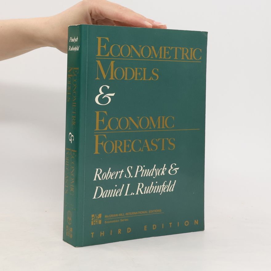 Daniel L. Rubinfeld Econometric Models and Economic Forecasts