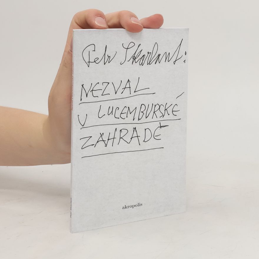 Petr Skarlant Nezval v Lucemburské zahradě