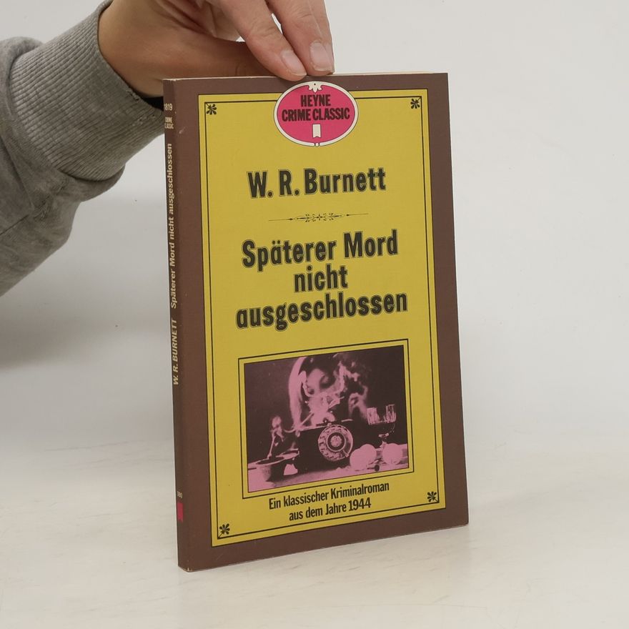 W. R. Burnett Späterer Mord nicht ausgeschlossen.