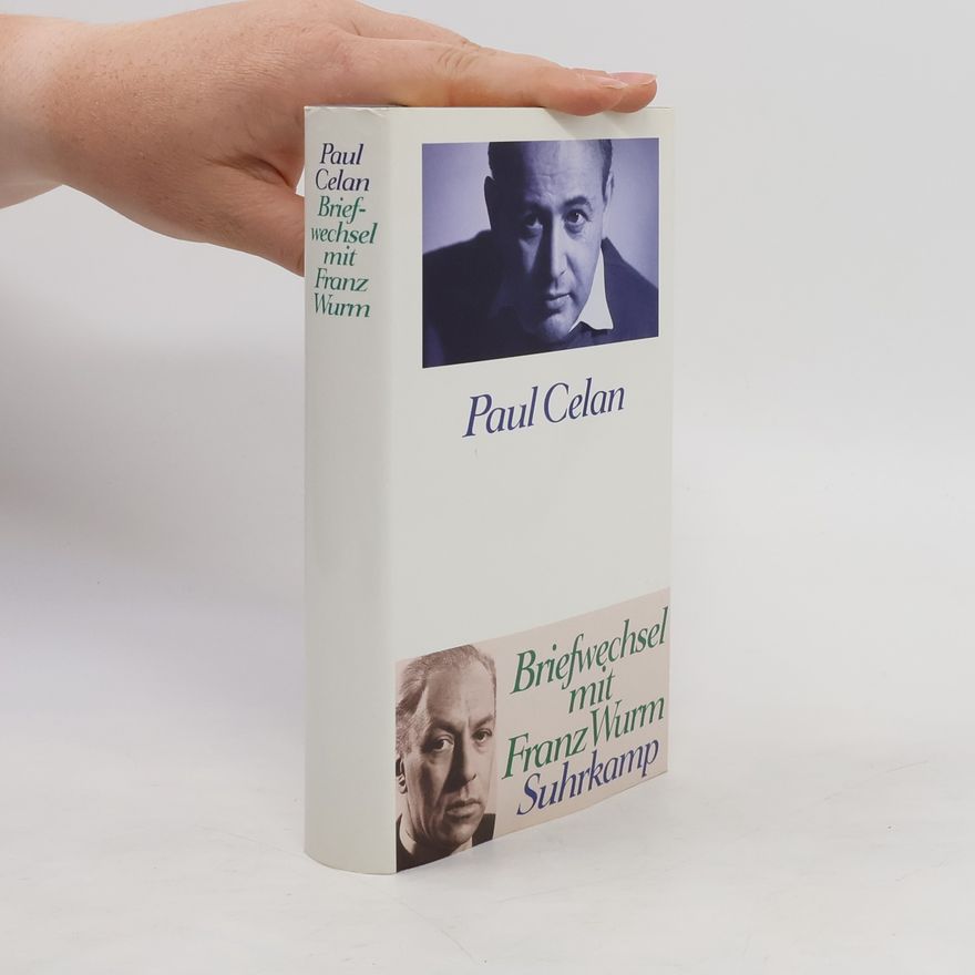 Paul Celan Briefwechsel mit Franz Wurm