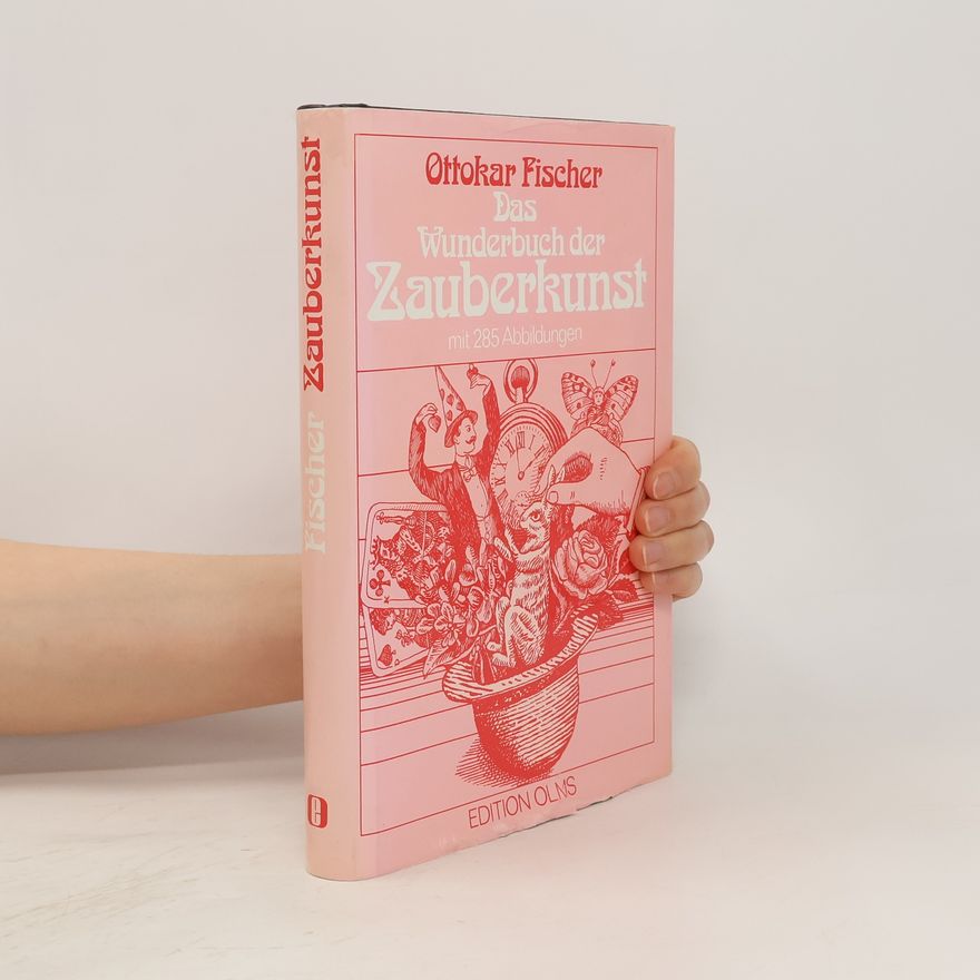 Ottokar Fischer Das Wunderbuch der Zauberkunst