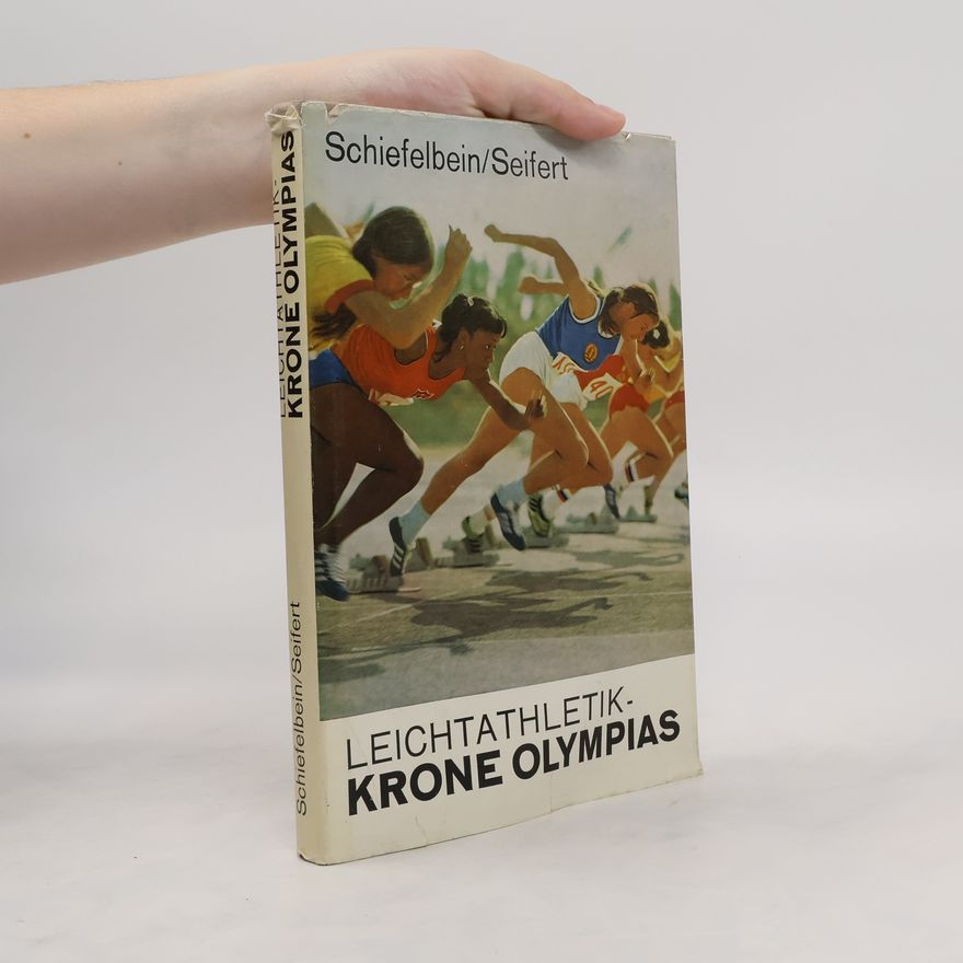 Horst Schiefelbein Leichtathletik. Krone Olympias