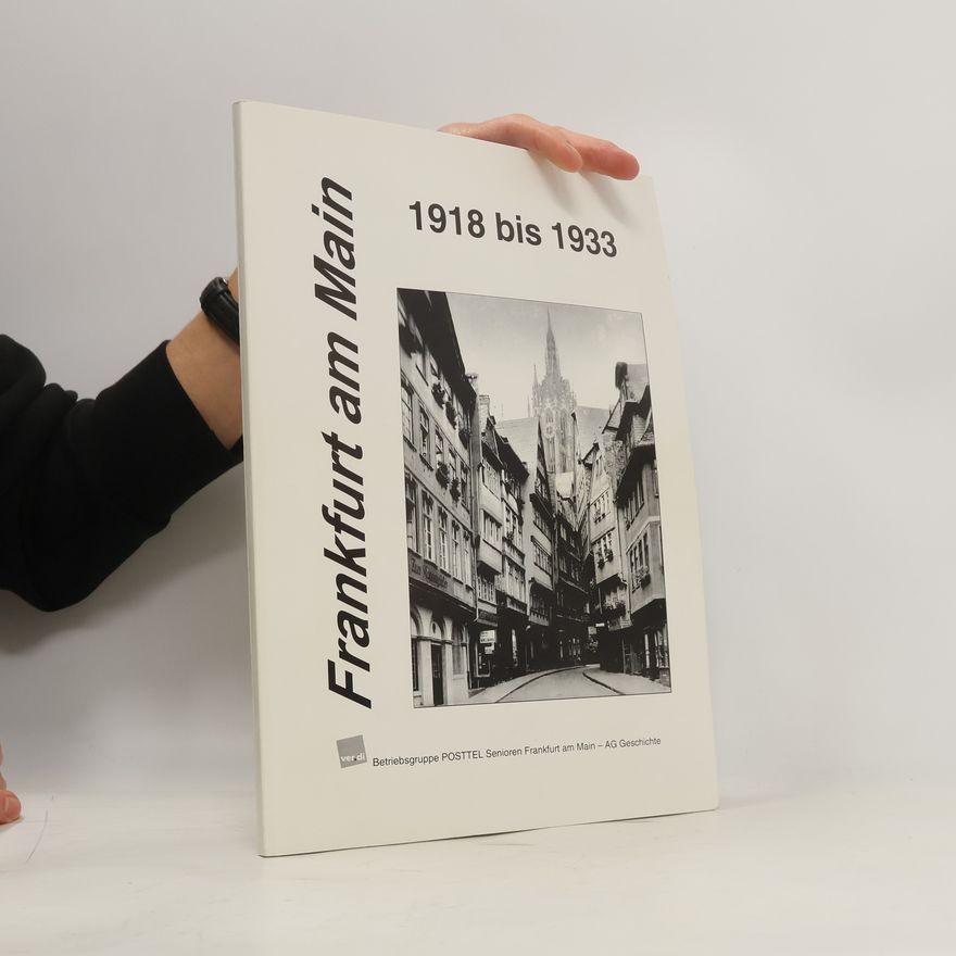 Autorenkollektiv Frankfurt am Main 1918 bis 1933