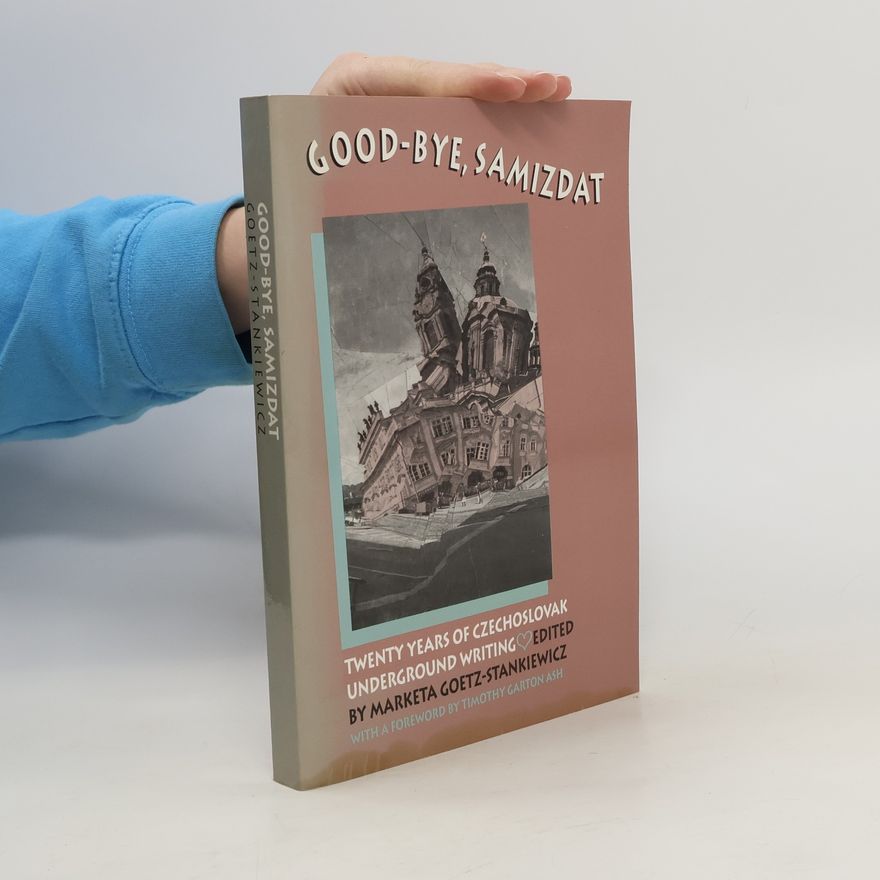 Marketa GoetzStankiewicz Good-Bye, Samizdat