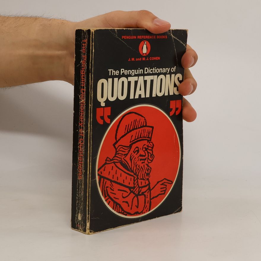 M. J. Cohen The Penguin Dictionary of Quotations