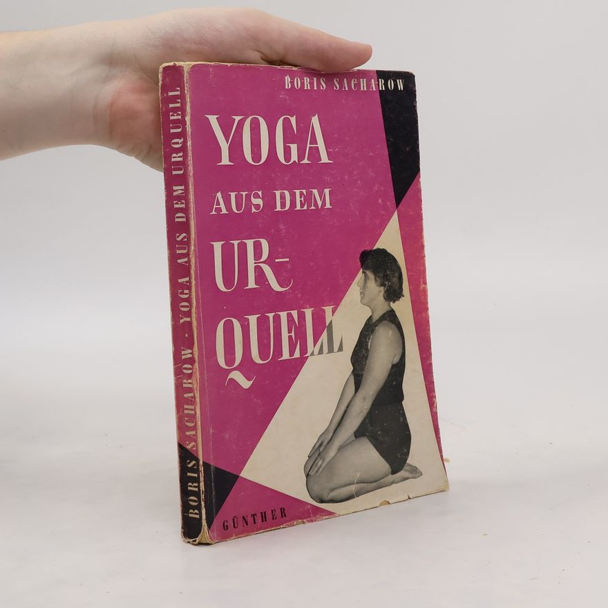 Boris Sacharow Yoga aus dem Urquell