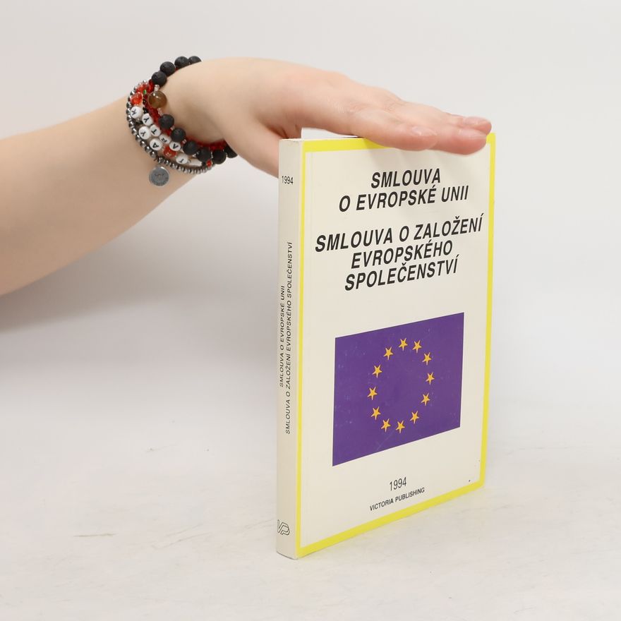 Kolektiv autorů Smlouva o Evropské unii. Smlouva o založení Evropského společenství