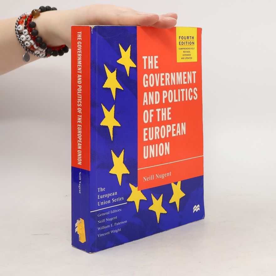 Neill Nugent The Government and Politics of the European Union