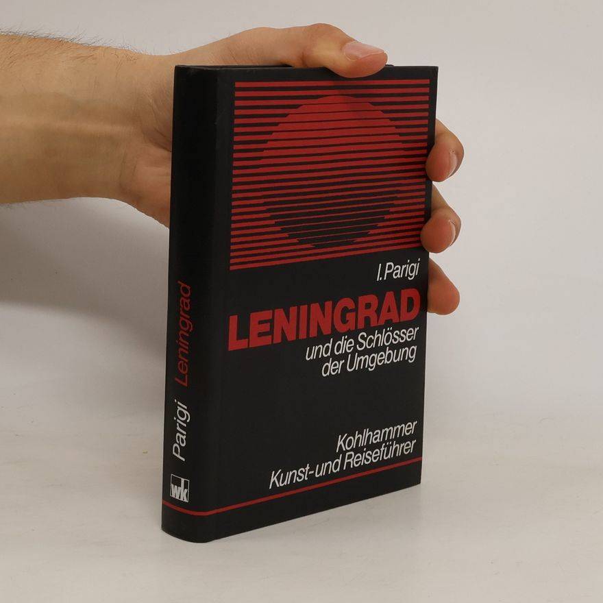 Ingrid Parigi Leningrad und die Schlösser der Umgebung