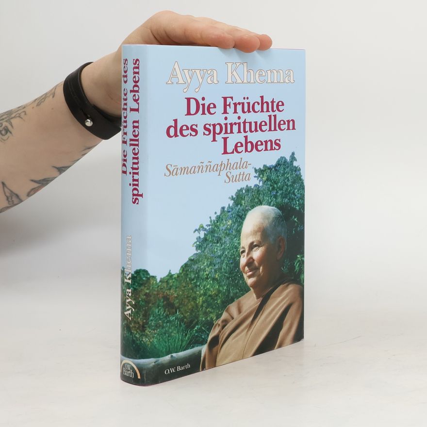 Ayyā Khemā Die Früchte des spirituellen Lebens