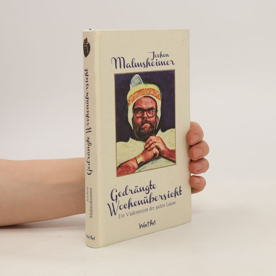Jochen Malmsheimer Gedrängte Wochenübersicht