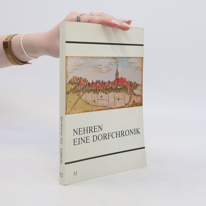 F. A. Köhler Nehren. Eine Dorfchronik