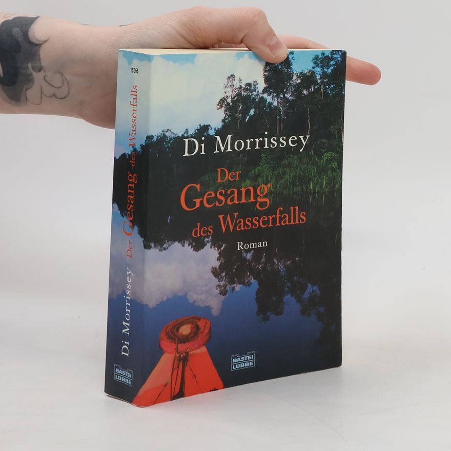Di Morrissey Der Gesang des Wasserfalls