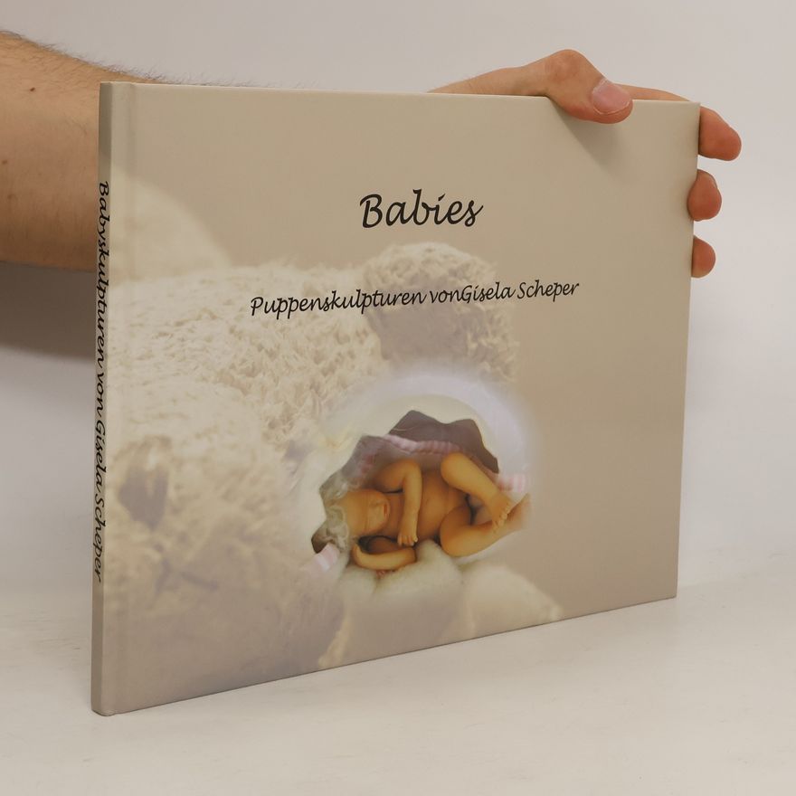 Autorenkollektiv Babies. Pupenskulpturen von Gisela Scheper