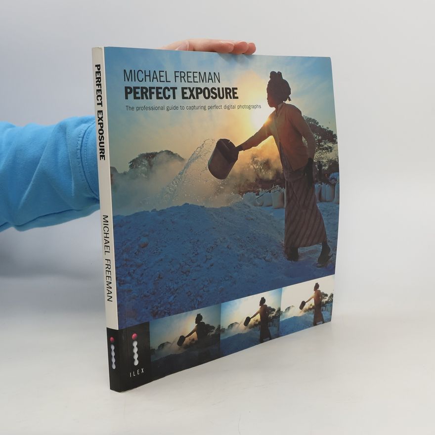 Michael Freeman Perfect Exposure