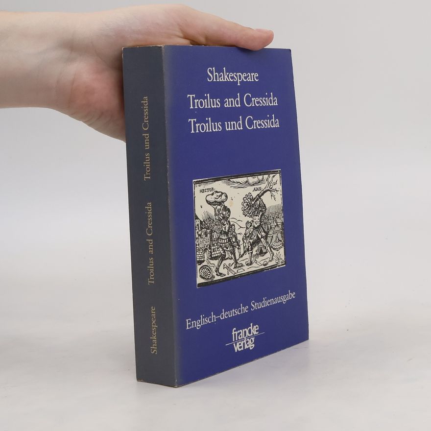 Werner BrönnimannEgger Troilus and Cressida. Troilus und Cressida: Englisch-deutsche Studienausgabe