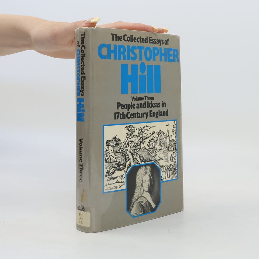 Christopher Hill The Collected Essays of Christopher Hill