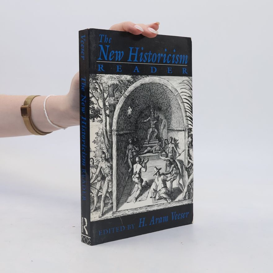 Harold Aram Veeser The New Historicism Reader