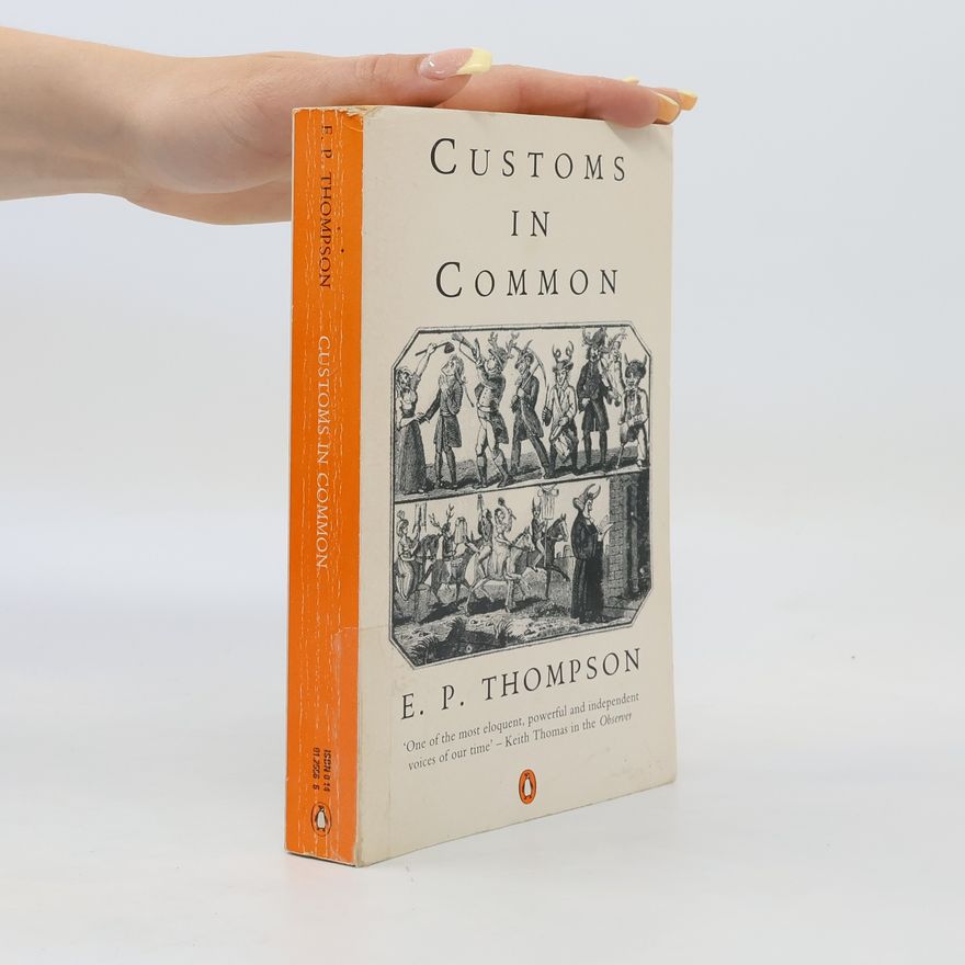 E. P. Thompson Customs in Common