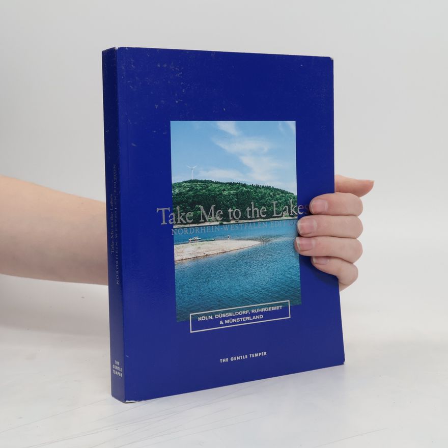 Karolina Rosina Meisen Take me to the lakes - Nordrhein-Westfalen Edition