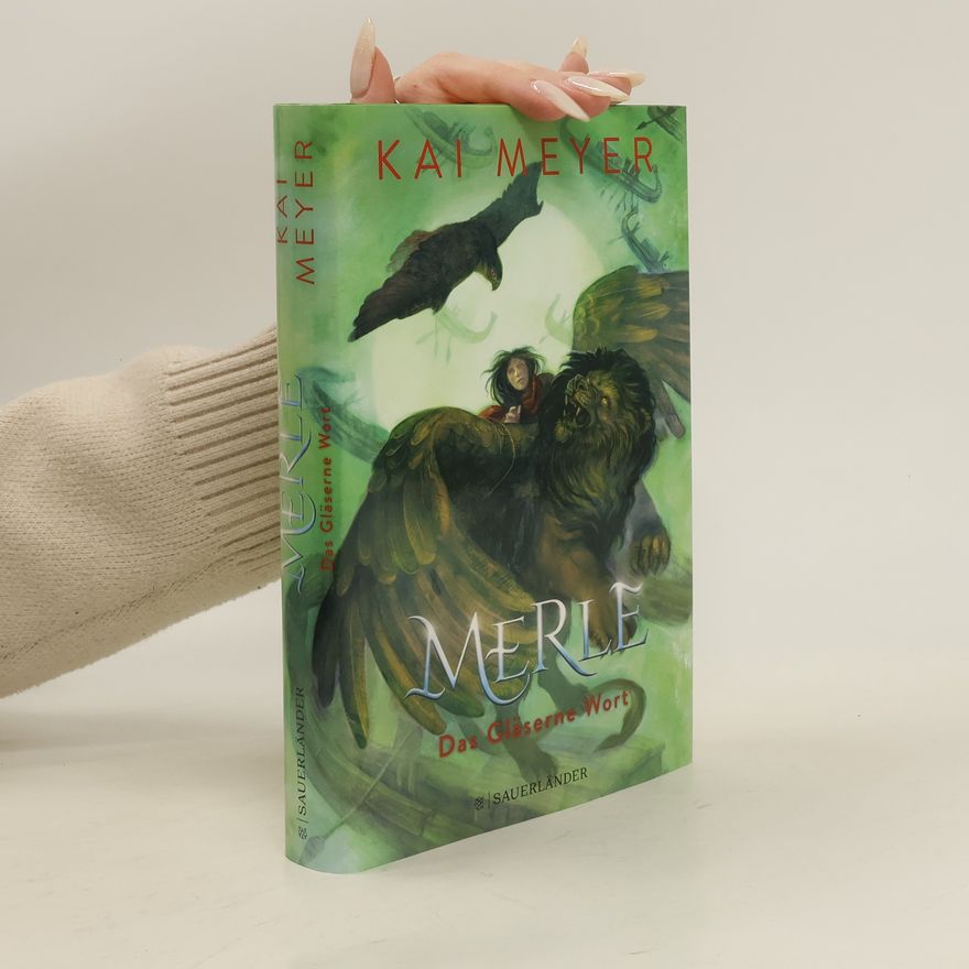 Kai Meyer Das Gläserne Wort / Merle-Zyklus Bd.3