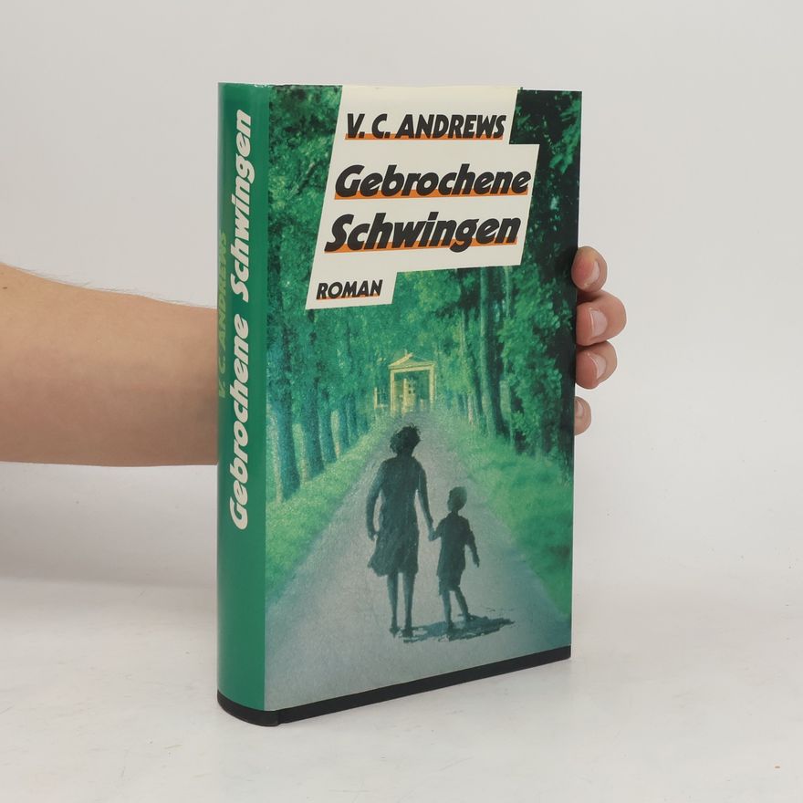 V. C. Andrews Gebrochene Schwingen