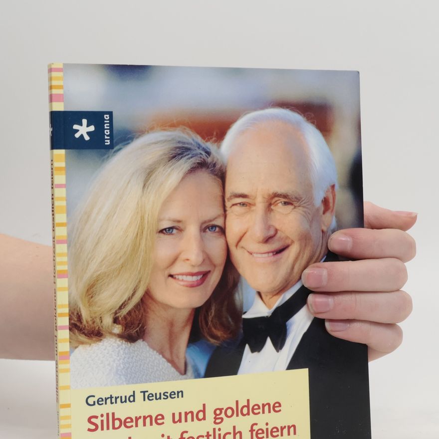 Gertrud Teusen Silberne und goldene Hochzeit festlich feiern
