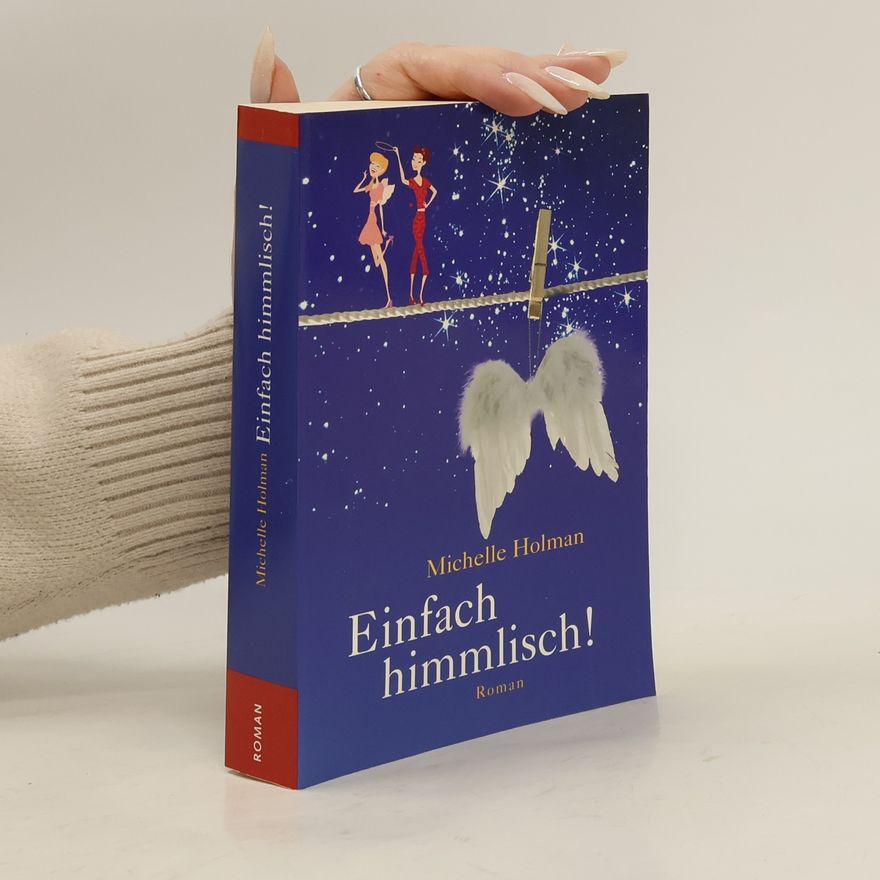 Michelle Holman Einfach himmlisch!