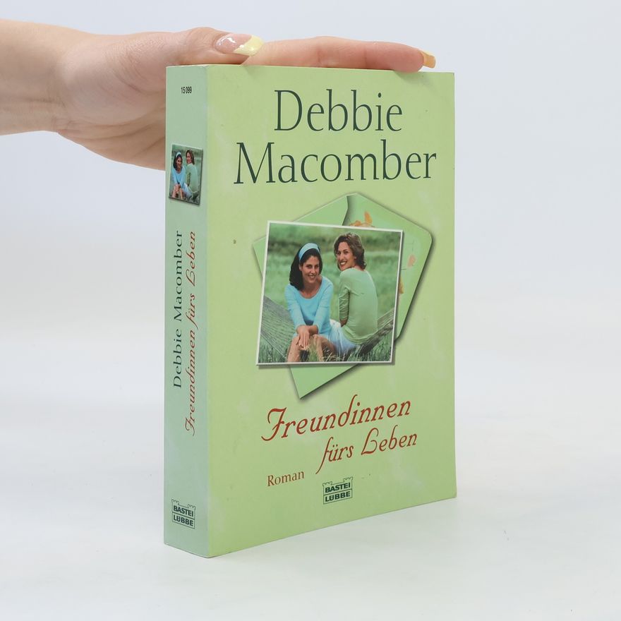 Debbie Macomber Freundinnen fürs Leben
