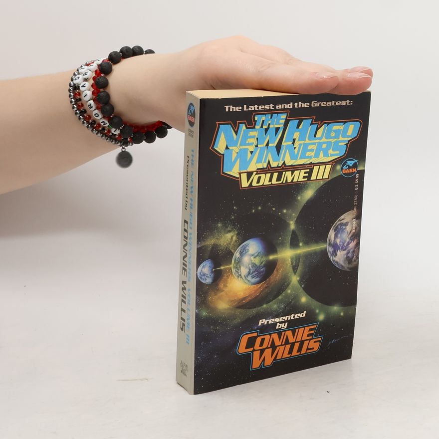 Connie Willis The Latest and the Greatest: The New Hugo Winners. Volume III.