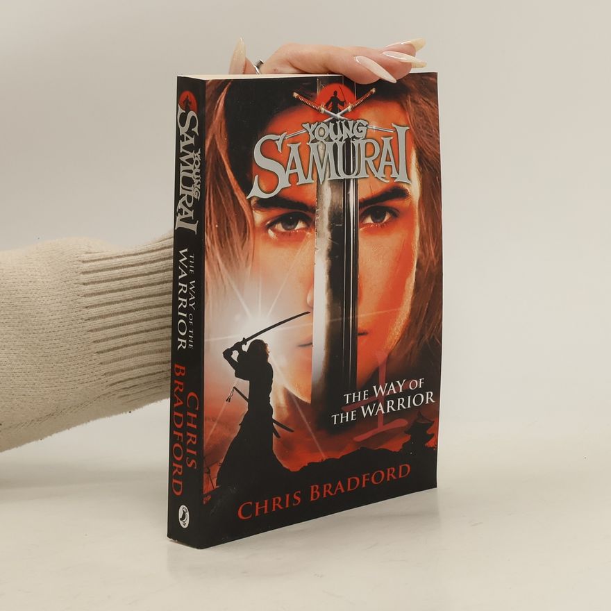 Chris Bradford Young Samurai: The Way of the Warrior