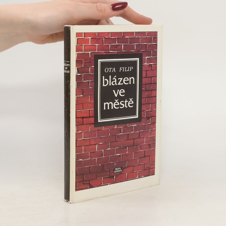 Ota Filip Blázen ve městě