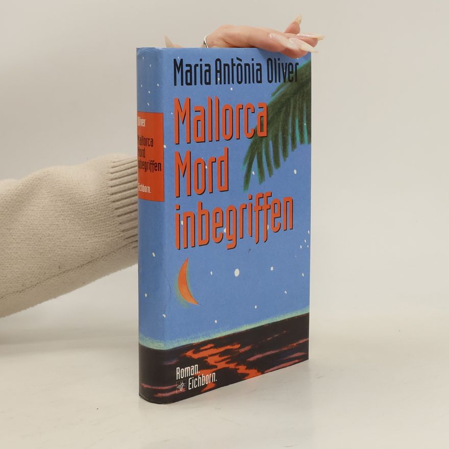 Maria A. Oliver Mallorca, Mord inbegriffen