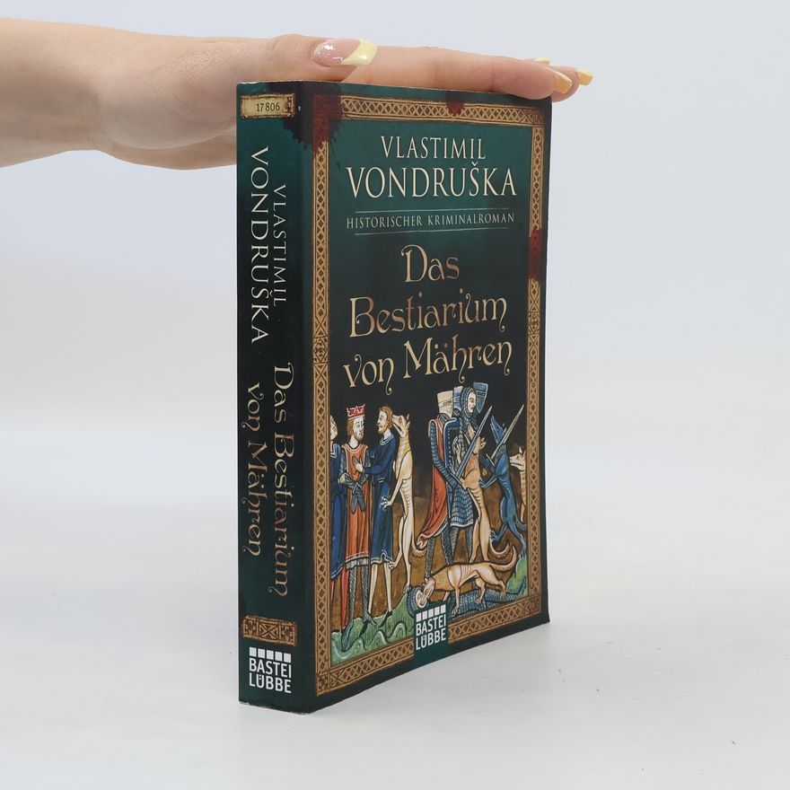 Vlastimil Vondruška Das Bestiarium von Mähren