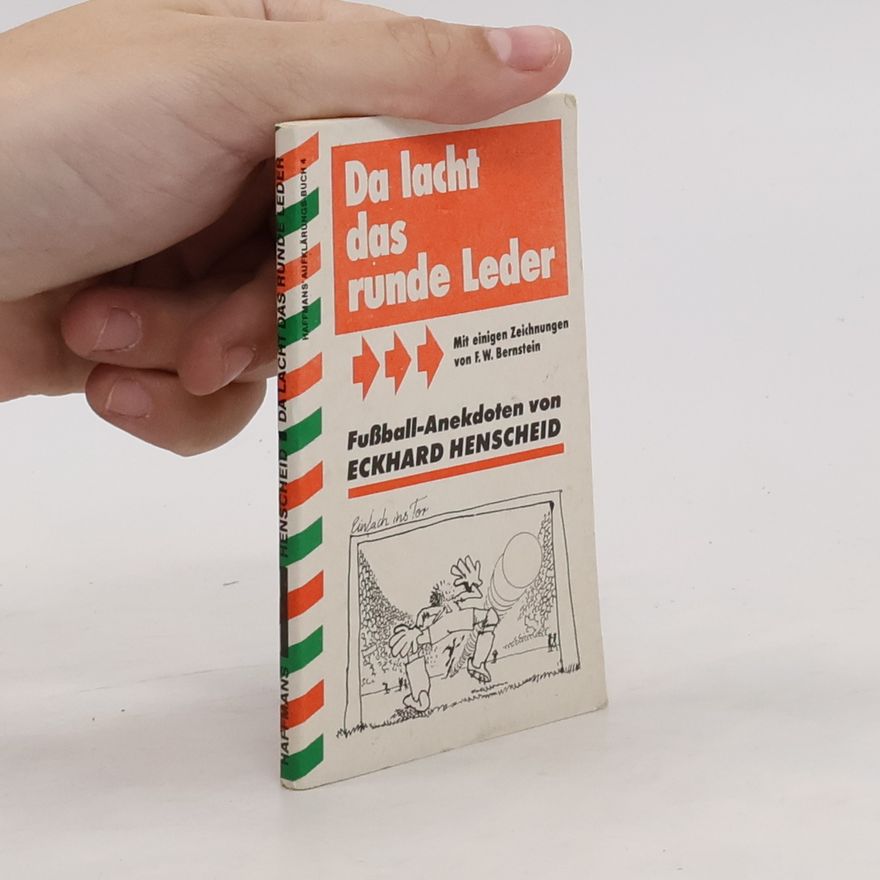 Eckhard Henscheid Da lacht das runde Leder