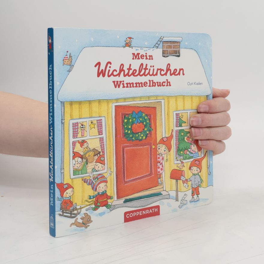Outi Kaden Mein Wichteltürchen-Wimmelbuch