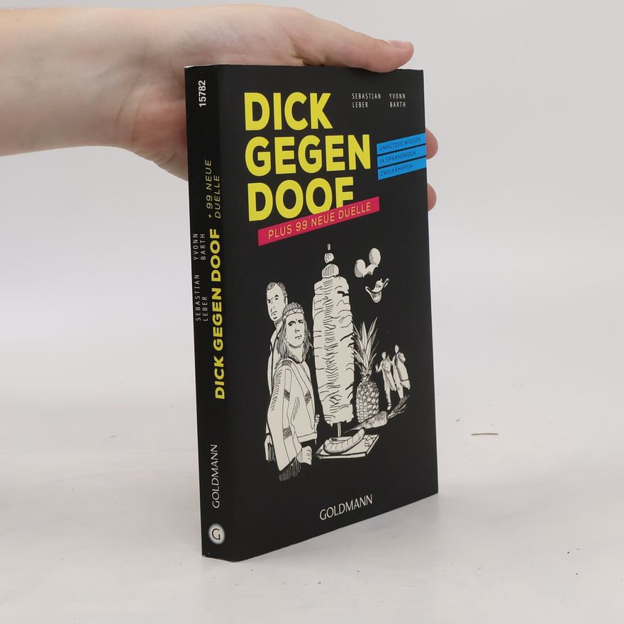 Sebastian Leber Dick gegen Doof plus 99 neue Duelle
