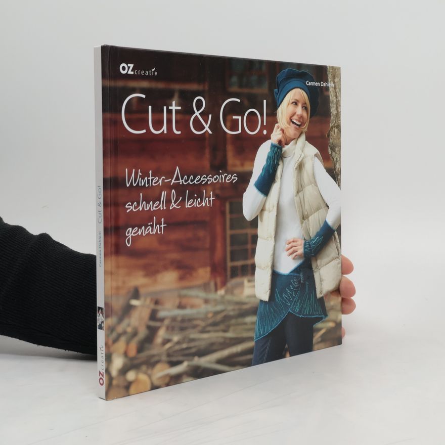 Carmen Dahlem Cut & Go! Winter-Accessoires schnell & leicht genäht