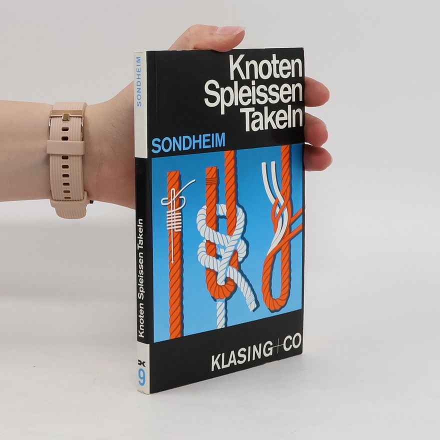 Erich Sondheim Knoten, Spleissen, Takeln
