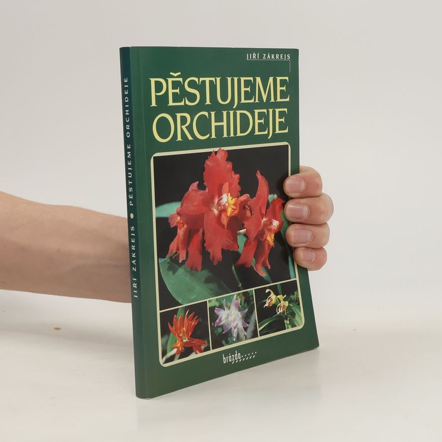 Zákrejs Jiří Pěstujeme orchideje