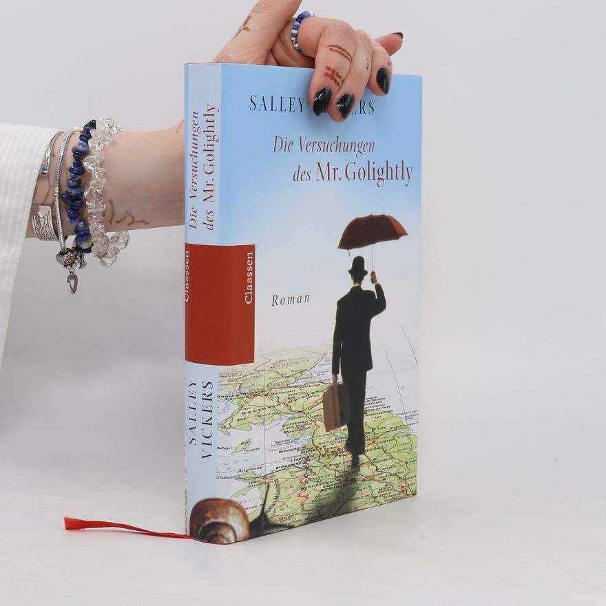 Salley Vickers Die Versuchungen des Mr. Golightly