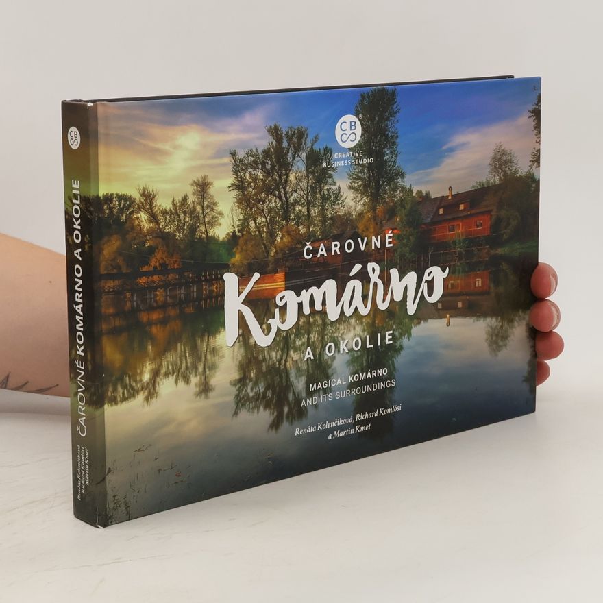 Renáta Kolenčíková Čarovné Komárno a okolie